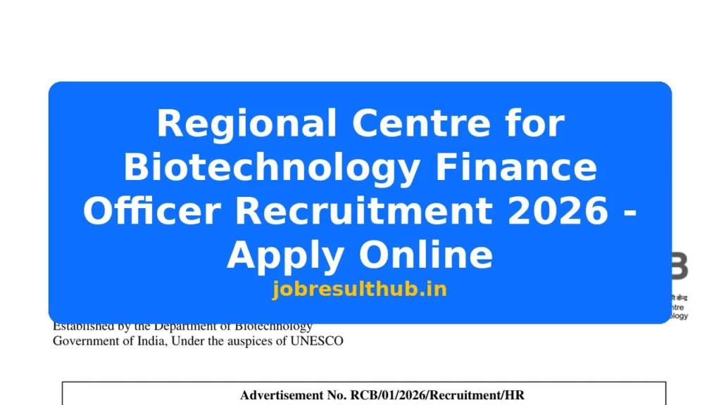 Regional Centre for Biotechnology Finance Officer Recruitment 2026 - Apply Online - 2026 Posts