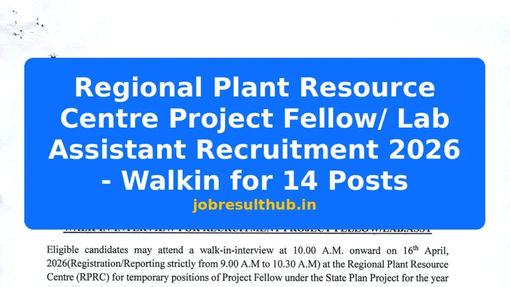 Regional Plant Resource Centre Project Fellow/ Lab Assistant Recruitment 2026 - Walkin for 14 Posts - 2026 Posts