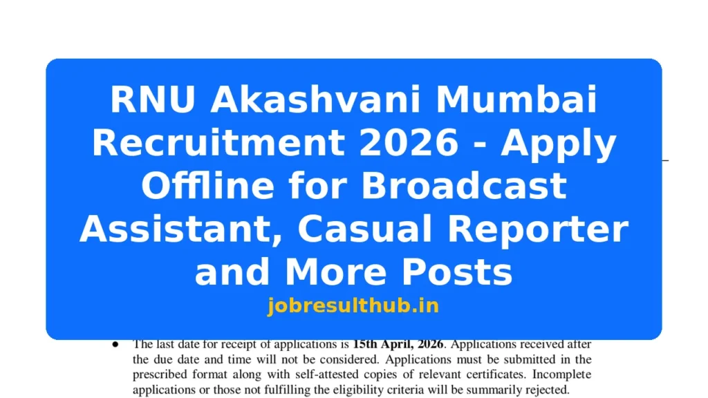RNU Akashvani Mumbai Recruitment 2026 - Apply Offline for Broadcast Assistant, Casual Reporter and More Posts - 2026 Posts