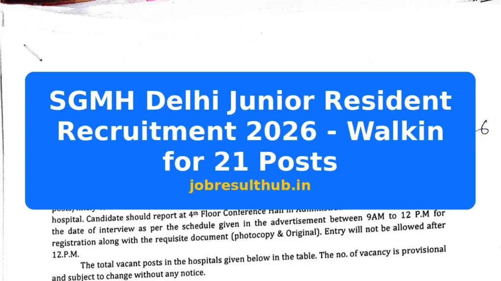 SGMH Delhi Junior Resident Recruitment 2026 - Walkin for 21 Posts - 2026 Posts