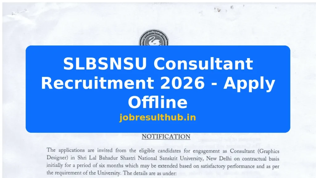 SLBSNSU Consultant Recruitment 2026 - Apply Offline - 2026 Posts