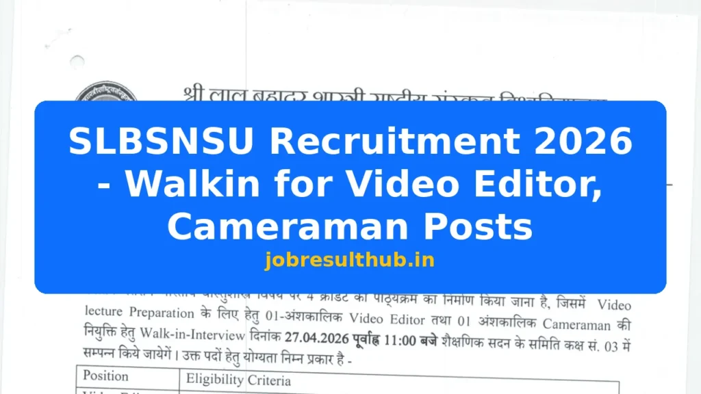 SLBSNSU Recruitment 2026 - Walkin for Video Editor, Cameraman Posts - 2026 Posts