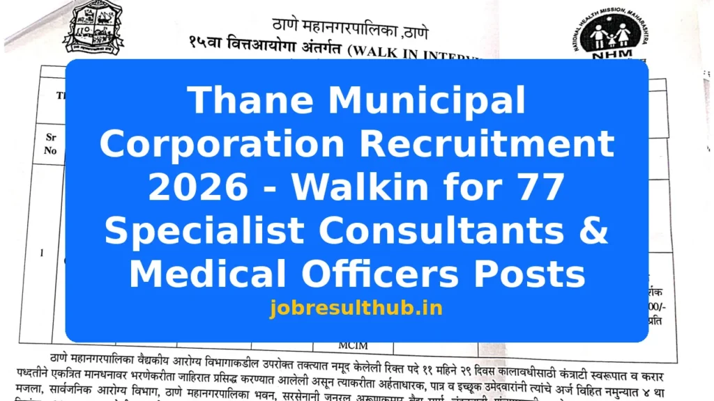 Thane Municipal Corporation Recruitment 2026 - Walkin for 77 Specialist Consultants & Medical Officers Posts - 2026 Posts