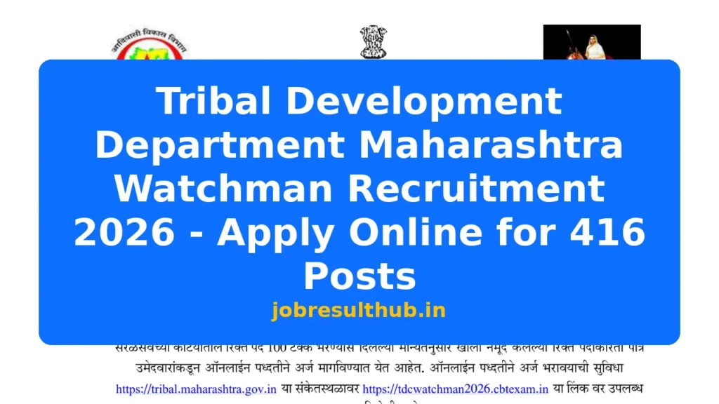 Tribal Development Department Maharashtra Watchman Recruitment 2026 - Apply Online for 416 Posts - 2026 Posts