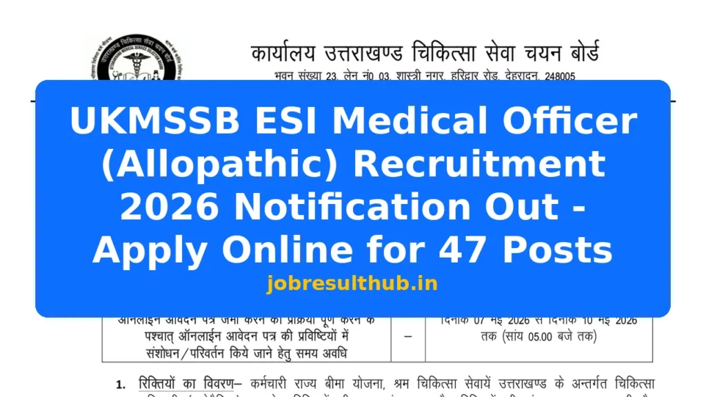 UKMSSB ESI Medical Officer (Allopathic) Recruitment 2026 Notification Out - Apply Online for 47 Posts - 2026 Posts