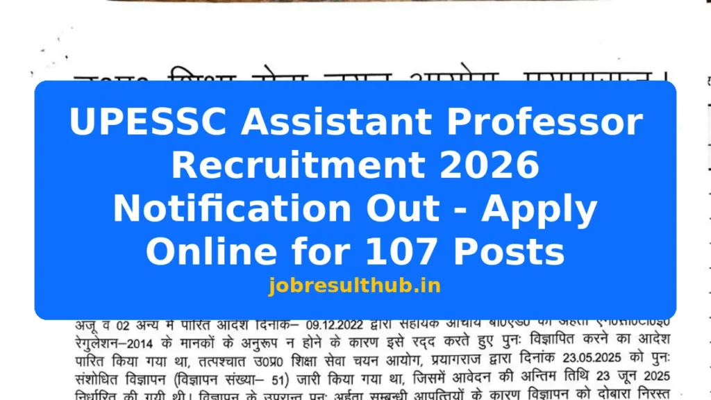 UPESSC Assistant Professor Recruitment 2026 Notification Out - Apply Online for 107 Posts - 107 Posts