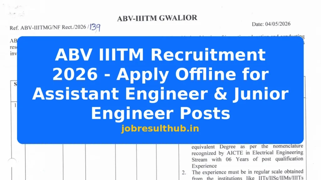 ABV IIITM Recruitment 2026 - Apply Offline for Assistant Engineer & Junior Engineer Posts - 2026 Posts