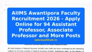 AIIMS Awantipora Faculty Recruitment 2026 - Apply Online for 94 Assistant Professor, Associate Professor and More Posts - 94 Posts