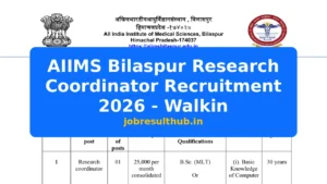 AIIMS Bilaspur Research Coordinator Recruitment 2026 - Walkin - 2026 Posts
