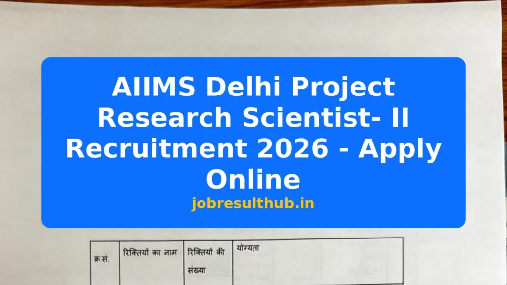 AIIMS Delhi Project Research Scientist- II Recruitment 2026 - Apply Online - 2026 Posts