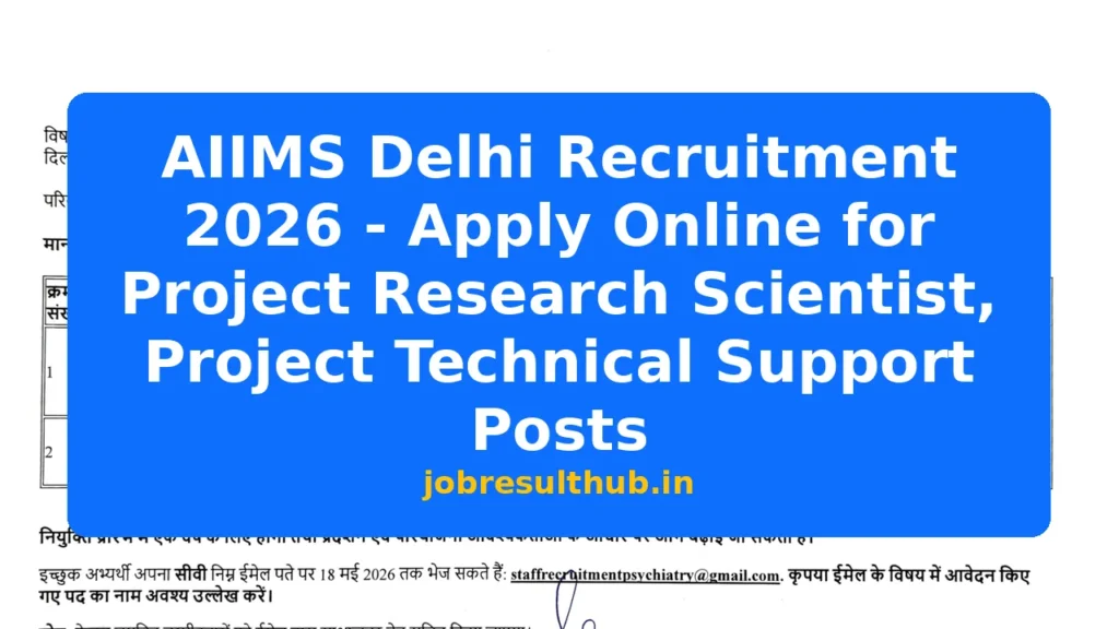 AIIMS Delhi Recruitment 2026 - Apply Online for Project Research Scientist, Project Technical Support Posts - 2026 Posts