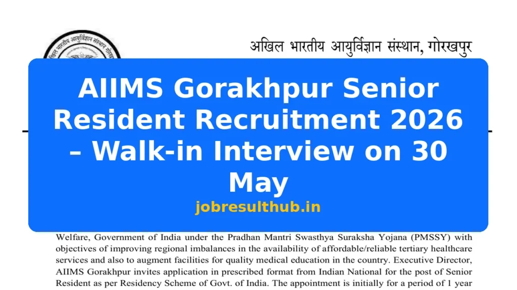 AIIMS Gorakhpur Senior Resident Recruitment 2026 – Walk-in Interview on 30 May - 27 Posts