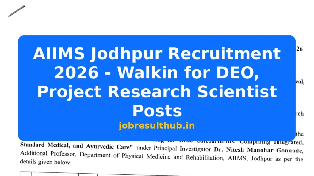 AIIMS Jodhpur Recruitment 2026 - Walkin for DEO, Project Research Scientist Posts - 2026 Posts