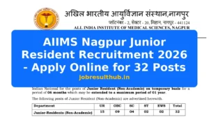 AIIMS Nagpur Junior Resident Recruitment 2026 - Apply Online for 32 Posts - 2026 Posts