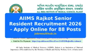 AIIMS Rajkot Senior Resident Recruitment 2026 - Apply Online for 88 Posts - 88 Posts