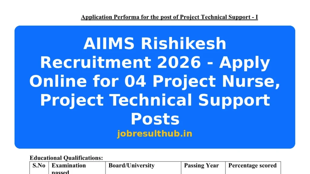 AIIMS Rishikesh Recruitment 2026 - Apply Online for 04 Project Nurse, Project Technical Support Posts - 2026 Posts