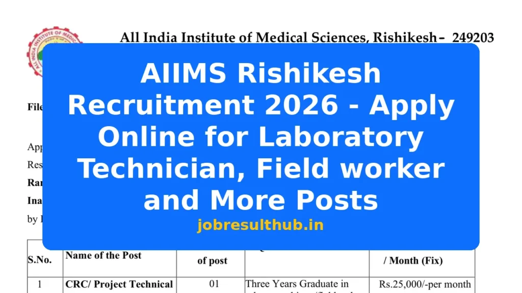 AIIMS Rishikesh Recruitment 2026 - Apply Online for Laboratory Technician, Field worker and More Posts - 2026 Posts