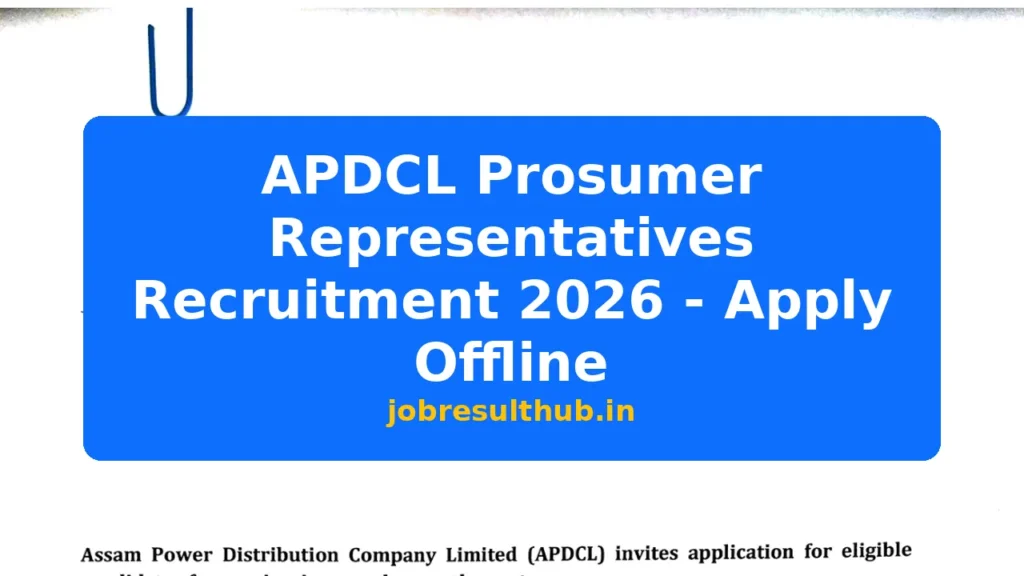 APDCL Prosumer Representatives Recruitment 2026 - Apply Offline - 2026 Posts