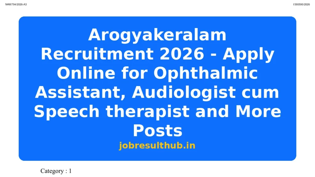 Arogyakeralam Recruitment 2026 - Apply Online for Ophthalmic Assistant, Audiologist cum Speech therapist and More Posts - 2026 Posts