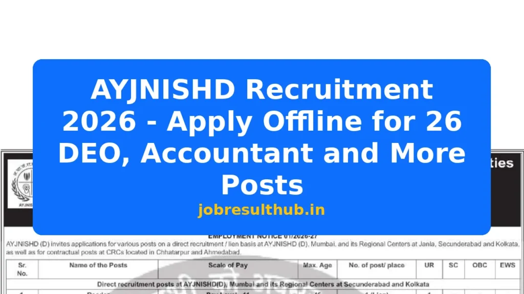 AYJNISHD Recruitment 2026 - Apply Offline for 26 DEO, Accountant and More Posts - 2026 Posts