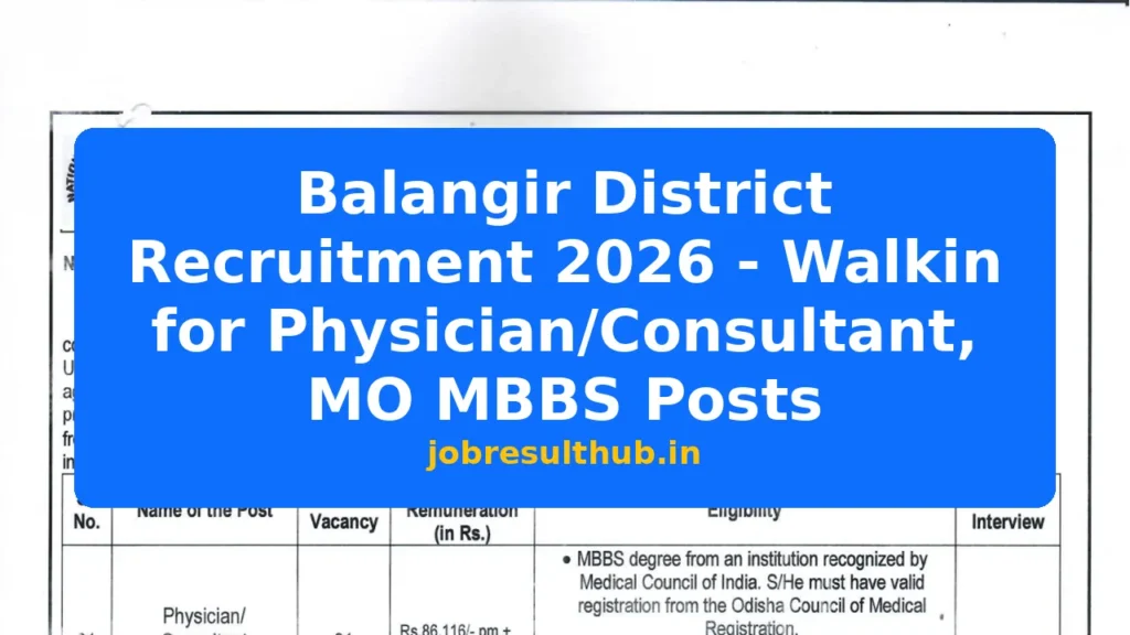 Balangir District Recruitment 2026 - Walkin for Physician/Consultant, MO MBBS Posts - 2026 Posts