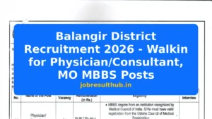 Balangir District Recruitment 2026 - Walkin for Physician/Consultant, MO MBBS Posts - 2026 Posts