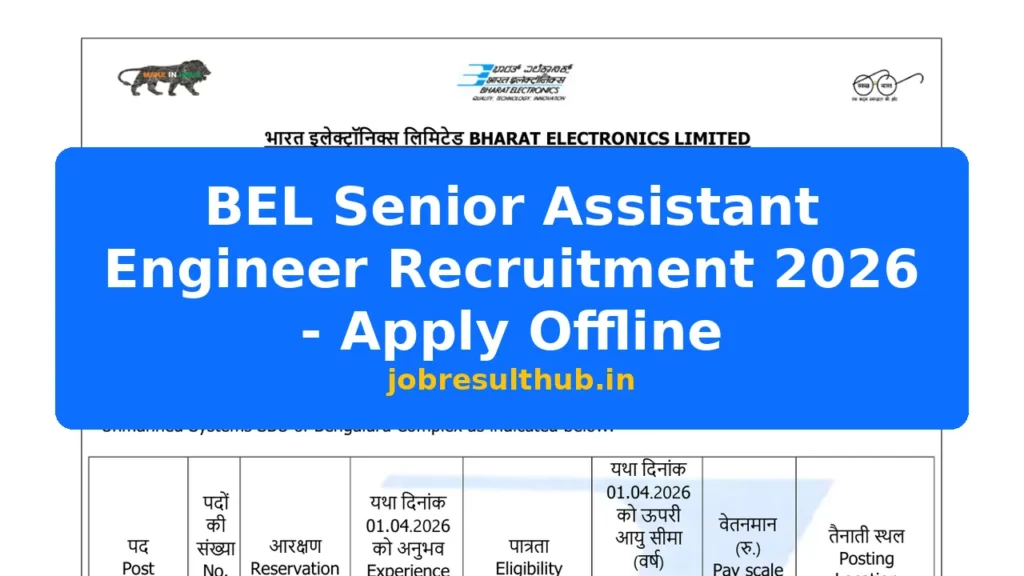 BEL Senior Assistant Engineer Recruitment 2026 - Apply Offline - 2026 Posts