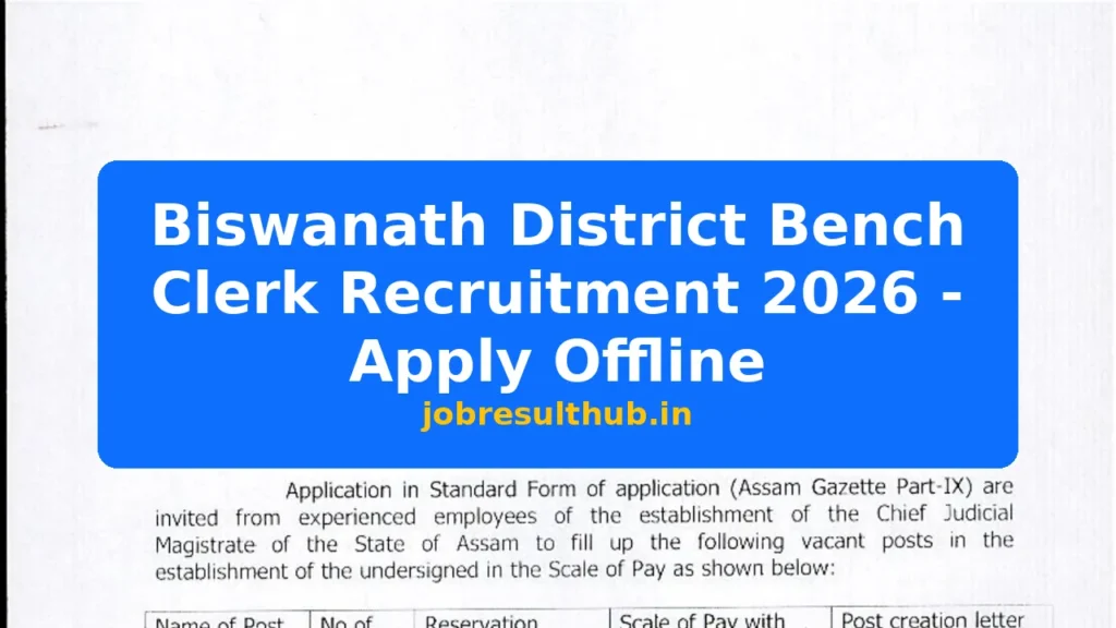 Biswanath District Bench Clerk Recruitment 2026 - Apply Offline - 2026 Posts