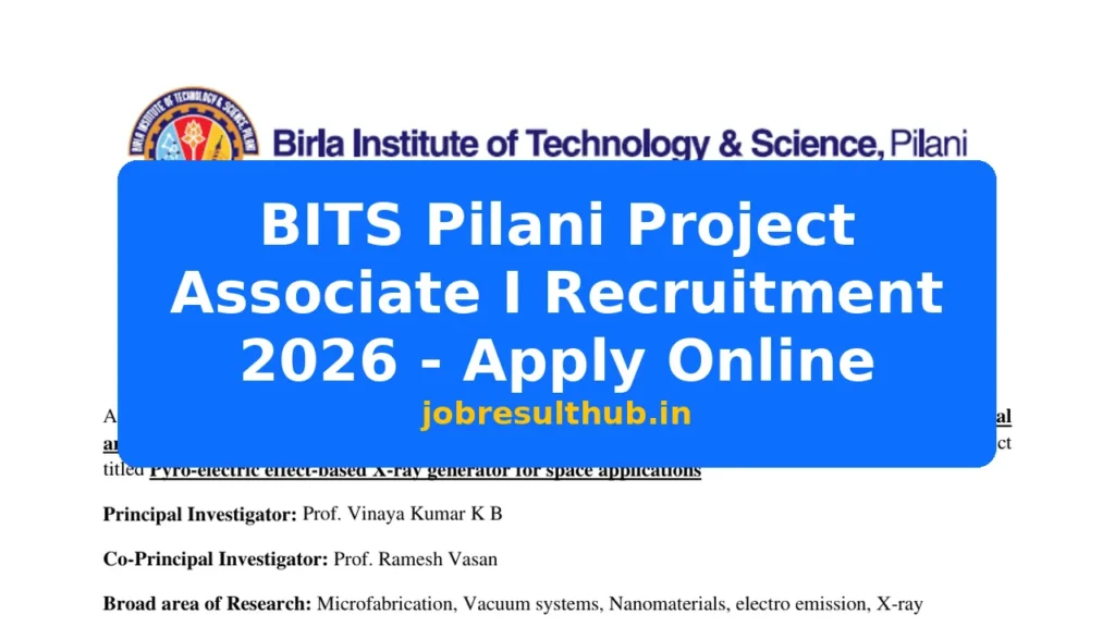 BITS Pilani Project Associate I Recruitment 2026 - Apply Online - 2026 Posts
