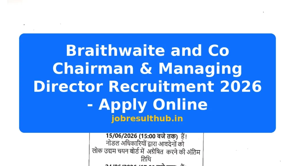 Braithwaite and Co Chairman & Managing Director Recruitment 2026 - Apply Online - 2026 Posts