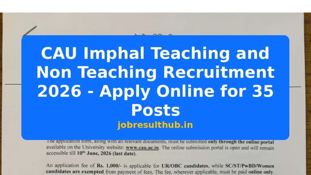 CAU Imphal Teaching and Non Teaching Recruitment 2026 - Apply Online for 35 Posts - 2026 Posts