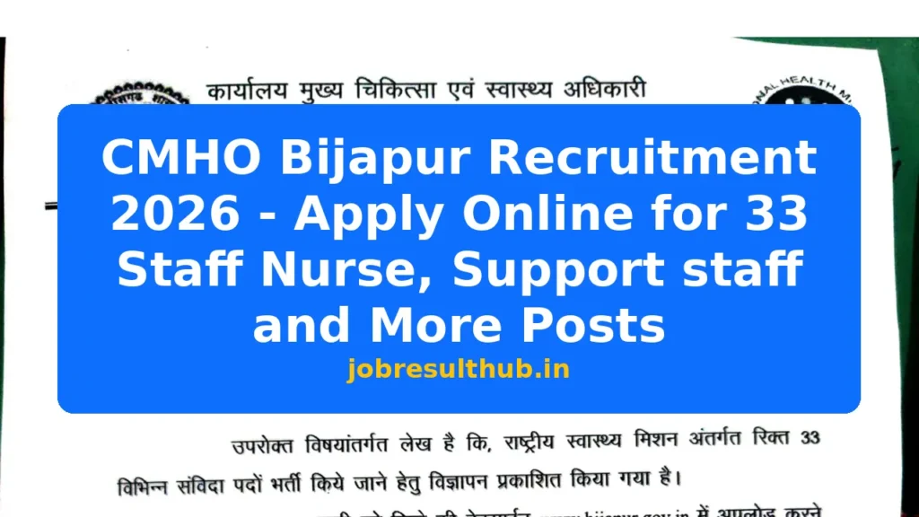 CMHO Bijapur Recruitment 2026 - Apply Online for 33 Staff Nurse, Support staff and More Posts - 2026 Posts