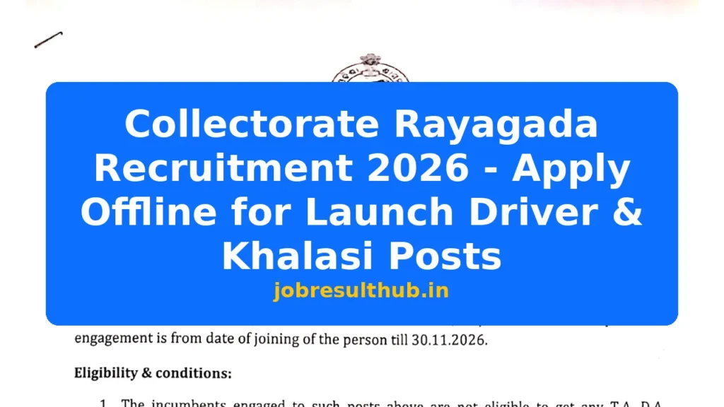 Collectorate Rayagada Recruitment 2026 - Apply Offline for Launch Driver & Khalasi Posts - 2026 Posts