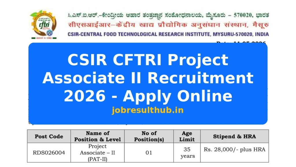 CSIR CFTRI Project Associate II Recruitment 2026 - Apply Online - 2026 Posts
