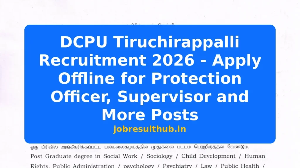 DCPU Tiruchirappalli Recruitment 2026 - Apply Offline for Protection Officer, Supervisor and More Posts - 2026 Posts