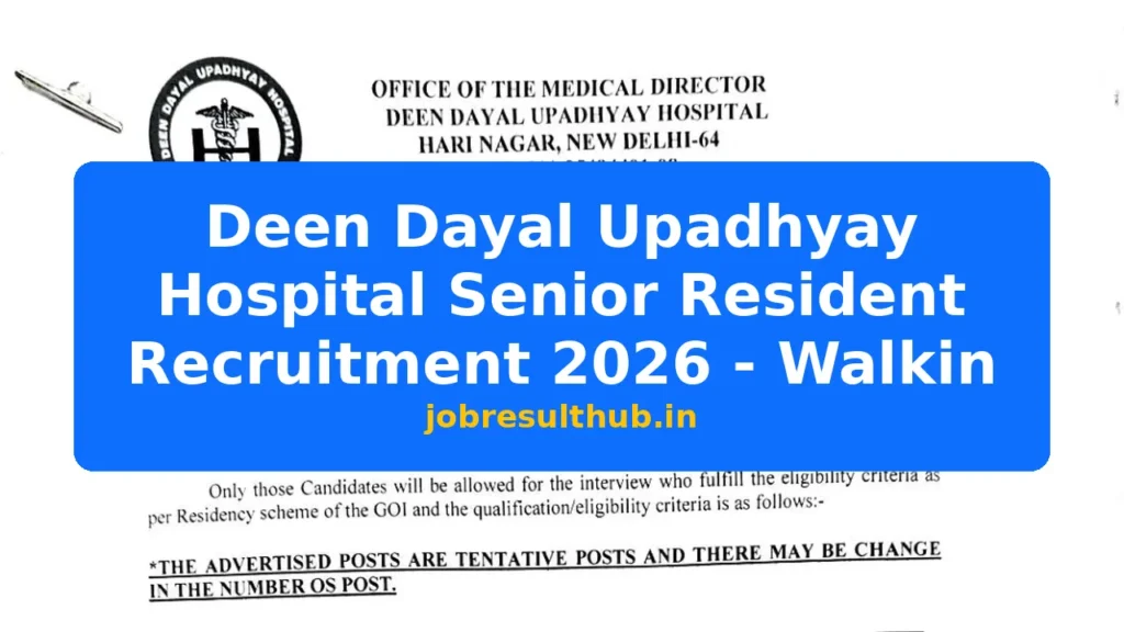 Deen Dayal Upadhyay Hospital Senior Resident Recruitment 2026 - Walkin - 2026 Posts