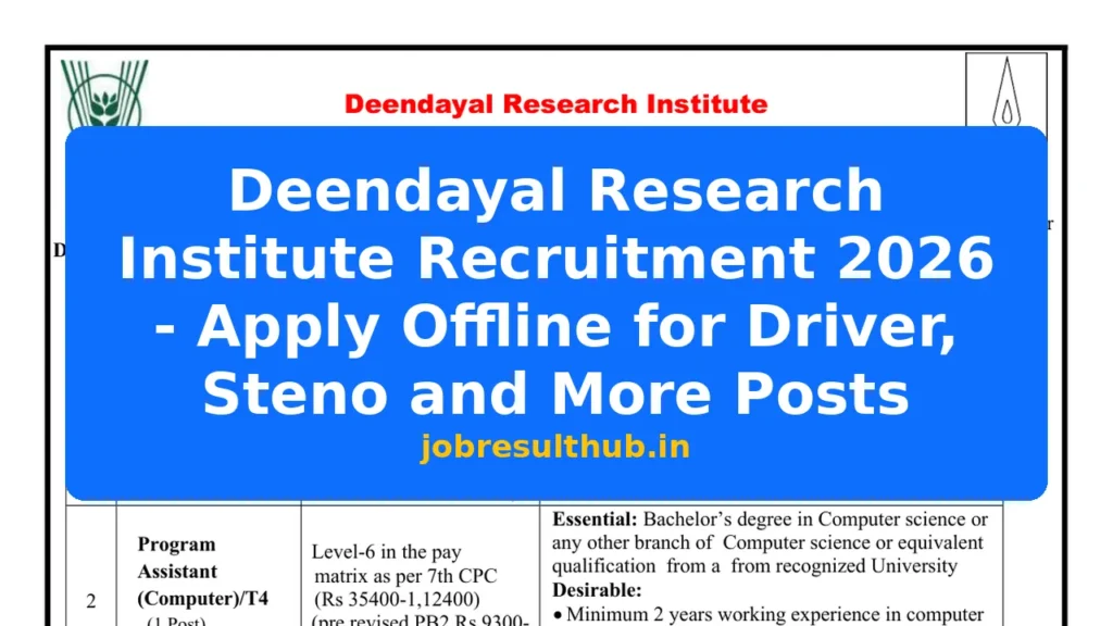 Deendayal Research Institute Recruitment 2026 - Apply Offline for Driver, Steno and More Posts - 2026 Posts