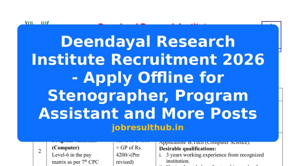 Deendayal Research Institute Recruitment 2026 - Apply Offline for Stenographer, Program Assistant and More Posts - 2026 Posts