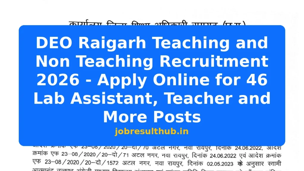 DEO Raigarh Teaching and Non Teaching Recruitment 2026 - Apply Online for 46 Lab Assistant, Teacher and More Posts - 2026 Posts
