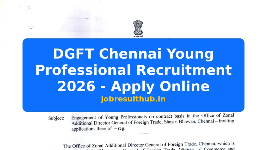 DGFT Chennai Young Professional Recruitment 2026 - Apply Online - 2026 Posts