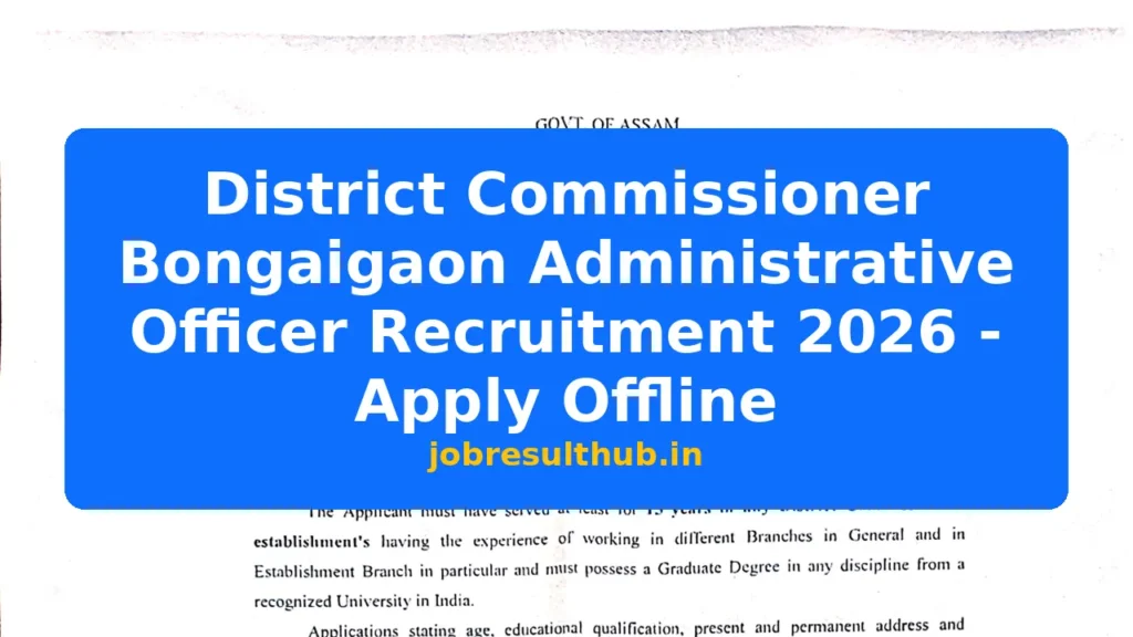 District Commissioner Bongaigaon Administrative Officer Recruitment 2026 - Apply Offline - 2026 Posts