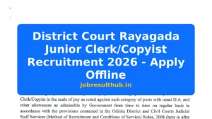 District Court Rayagada Junior Clerk/Copyist Recruitment 2026 - Apply Offline - 2026 Posts