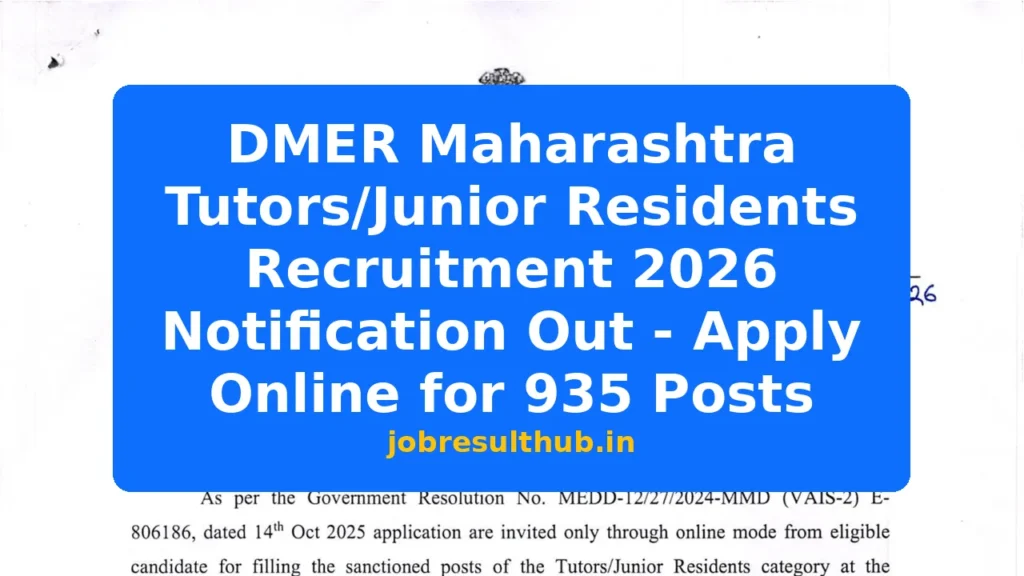 DMER Maharashtra Tutors/Junior Residents Recruitment 2026 Notification Out - Apply Online for 935 Posts - 935 Posts