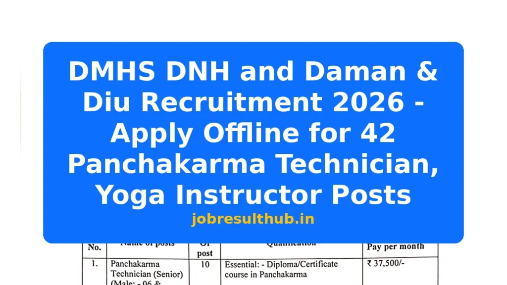 DMHS DNH and Daman & Diu Recruitment 2026 - Apply Offline for 42 Panchakarma Technician, Yoga Instructor Posts - 2026 Posts