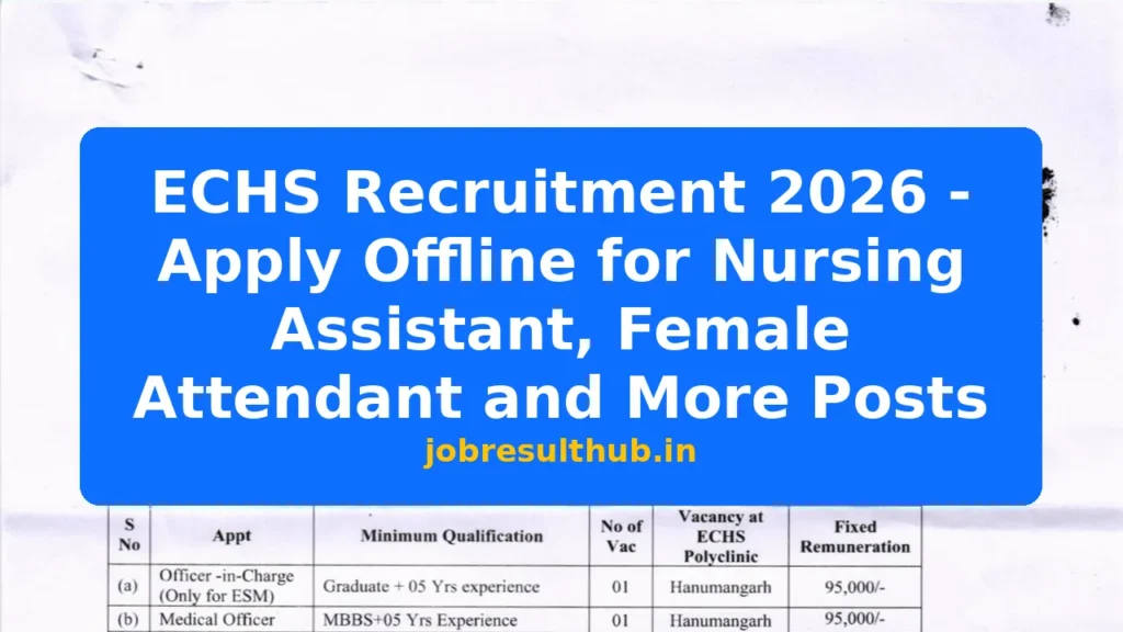 ECHS Recruitment 2026 - Apply Offline for Nursing Assistant, Female Attendant and More Posts - 2026 Posts