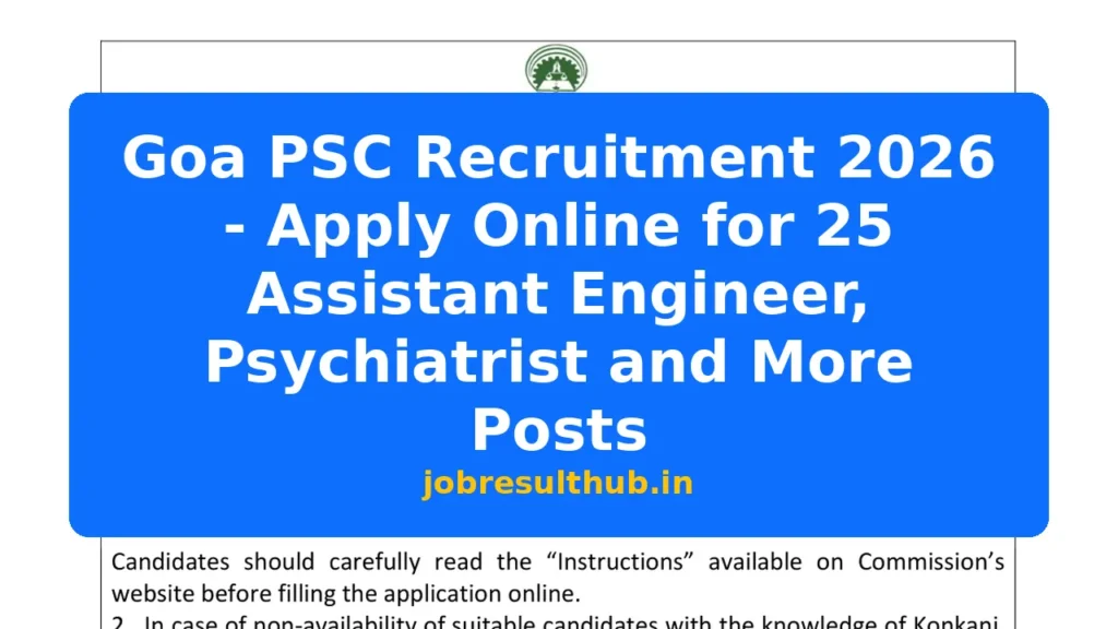 Goa PSC Recruitment 2026 - Apply Online for 25 Assistant Engineer, Psychiatrist and More Posts - 84 Posts