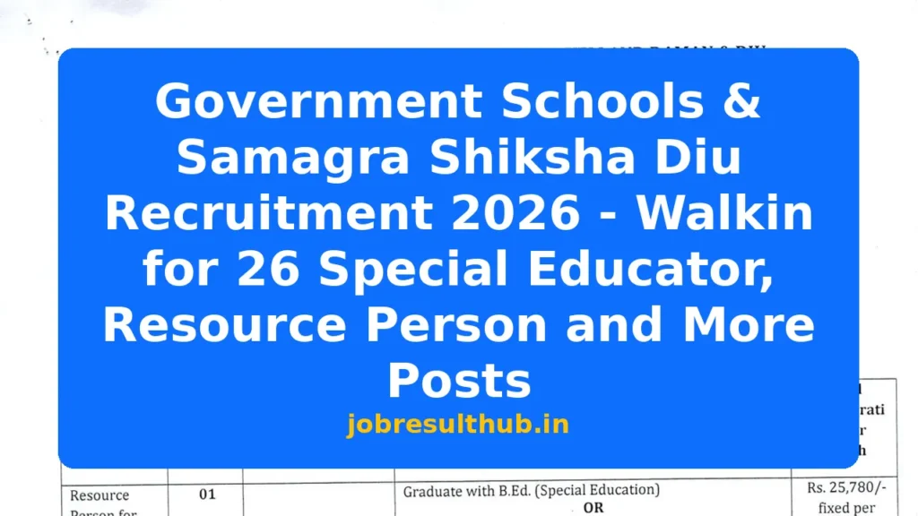 Government Schools & Samagra Shiksha Diu Recruitment 2026 - Walkin for 26 Special Educator, Resource Person and More Posts - 2026 Posts