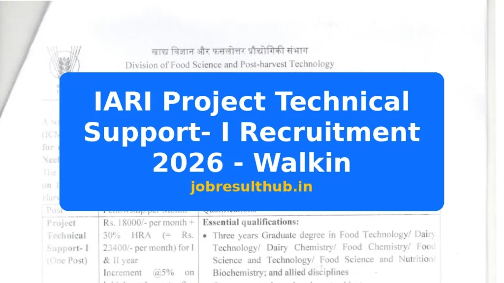 IARI Project Technical Support- I Recruitment 2026 - Walkin - 2026 Posts