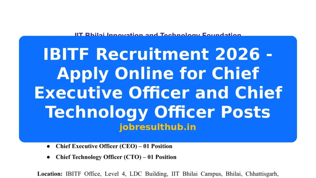 IBITF Recruitment 2026 - Apply Online for Chief Executive Officer and Chief Technology Officer Posts - 2026 Posts