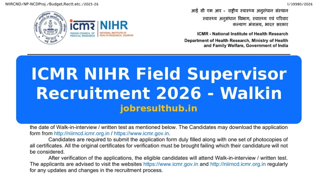 ICMR NIHR Field Supervisor Recruitment 2026 - Walkin - 2026 Posts